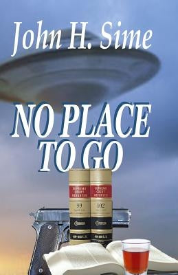 No Place To Go by Sime, John H.