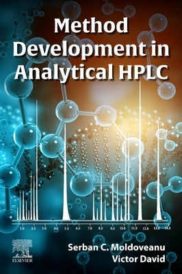 Method Development in Analytical HPLC by Moldoveanu, Serban C.