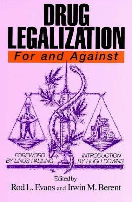 Drug Legalization by Berent, Irwin