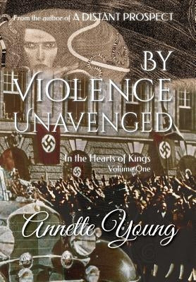 By Violence Unavenged by Young, Annette