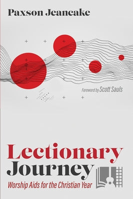 Lectionary Journey by Jeancake, Paxson