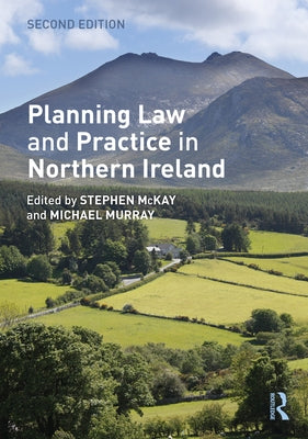 Planning Law and Practice in Northern Ireland by McKay, Stephen