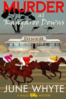 Murder at Kangaroo Downs by Whyte, June