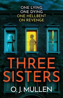 Three Sisters by Mullen, O. J.