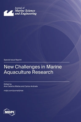 New Challenges in Marine Aquaculture Research by Matias, Ana Catarina