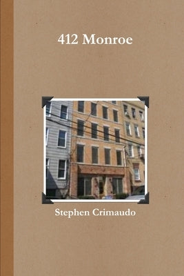412 Monroe by Crimaudo, Stephen