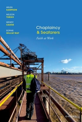 Chaplaincy and Seafarers: Faith at Work by Sampson, Helen