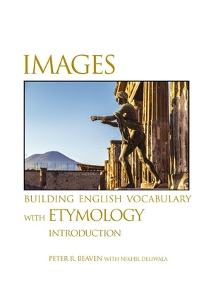 Images Building English Vocabulary with Etymology Introduction by Beaven, Peter