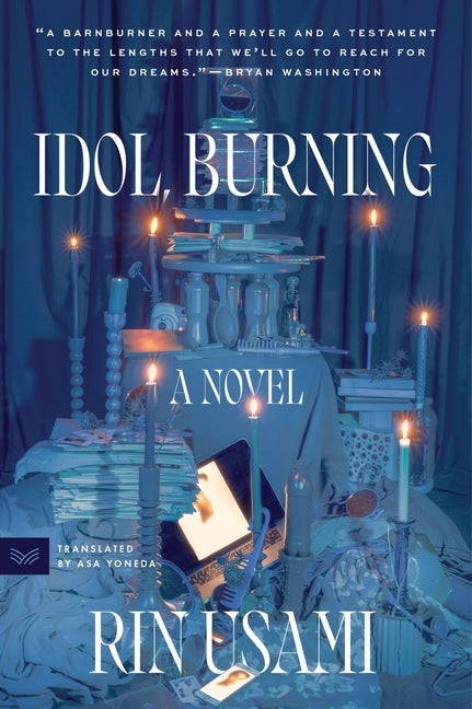 Idol, Burning by Usami, Rin