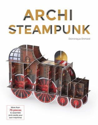 Archisteampunk by Ehrhard, Dominique