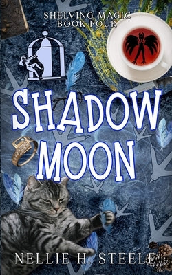 Shadow Moon by Steele, Nellie H.