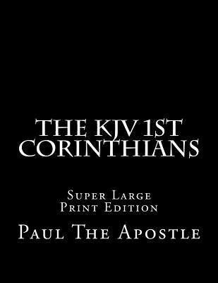 The KJV 1st Corinthians: Super Large Print Edition by Martin, C. Alan