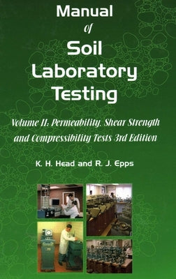 Manual of Soil Laboratory Testing by Head, K. H.