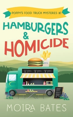 Hamburgers and Homicide by Bates, Moira