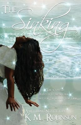 The Sinking by Robinson, K. M.