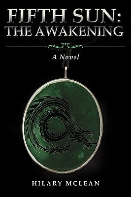 Fifth Sun: The Awakening by McLean, Hilary