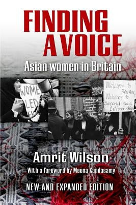 Finding a Voice: Asian Women in Britain (New and Expanded Edition) by Wilson, Amrit