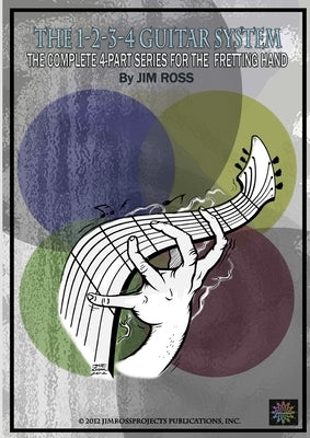 The 1-2-3-4 Guitar System -Complete Series/ Education Edition by Ross, Jim