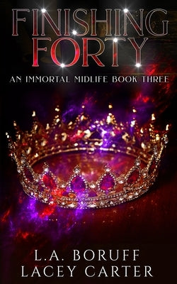 Fighting Forty: A Paranormal Women's Fiction Novel by Boruff, L. a.