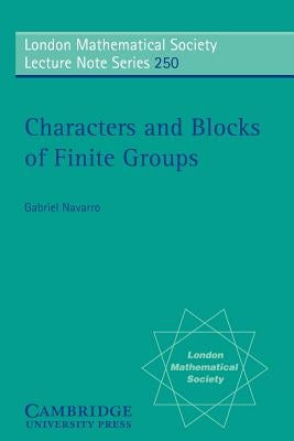Characters and Blocks of Finite Groups by Navarro, Gabriel