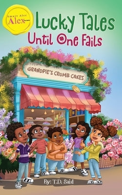 Smart Alec Alex, The Series: Lucky Tales Until One Fails by Color Studio, Fx and