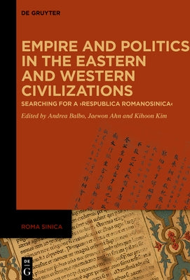 Empire and Politics in the Eastern and Western Civilizations by No Contributor