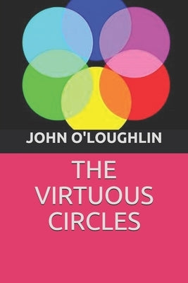 The Virtuous Circles by O'Loughlin, John