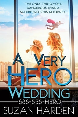 A Very Hero Wedding by Harden, Suzan