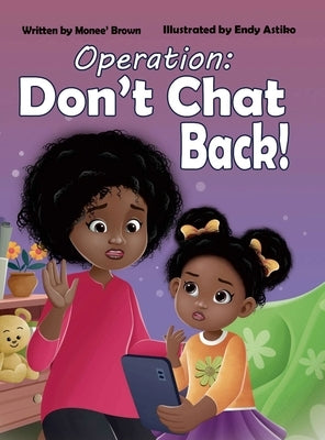 Operation: Don't Chat Back! by Brown, Monee'