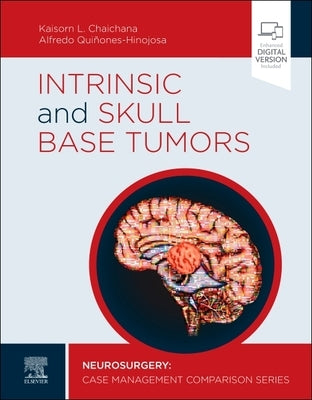 Intrinsic and Skull Base Tumors: Neurosurgery: Case Management Comparison Series by Chaichana, Kaisorn