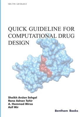 Quick Guideline for Computational Drug Design by Mirza, A. Hammad