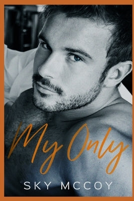 My Only (Surrender Series): Book 3 M/M Romance by McCoy, Sky
