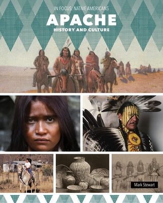 Apache History and Culture by Stewart, Mark