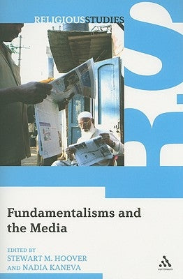 Fundamentalisms and the Media by Hoover, Stewart M.