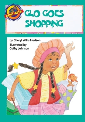 Glo' Goes Shopping by Hudson, Cheryl W.