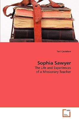 Sophia Sawyer by Castelow, Teri