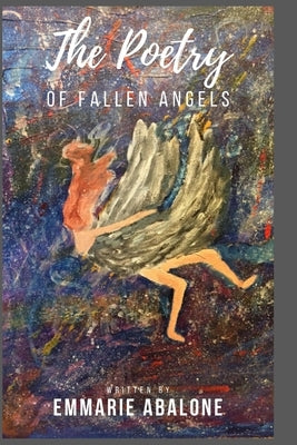 The Poetry of Fallen Angels by Holwadel, Emily