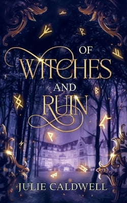 Of Witches and Ruin by Caldwell, Julie