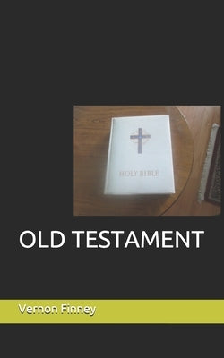 Old Testament by Finney, Vernon Lee