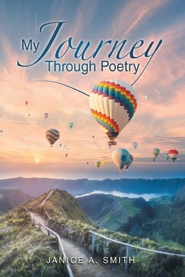 My Journey Through Poetry by Smith, Janice A.