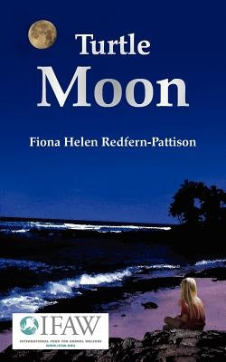 Turtle Moon by Redfern-Pattison, Fiona Helen