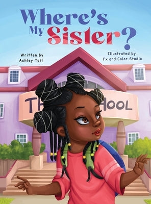Where's My Sister? by Tait, Ashley