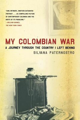 My Colombian War by Paternostro, Silvana