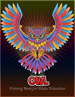 Owl coloring book for Adults relaxation: An Adult Coloring Book with 50 Unique Owl for Relaxation and Stress Relief by Merocon, Cetuxim