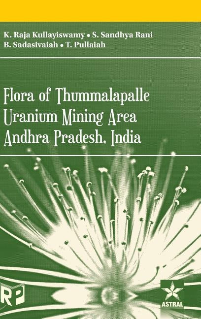 Flora of Thummalapalle Uranium Mining Area, Andhra Pradesh, India by Rani, S. Sandhya Et Al