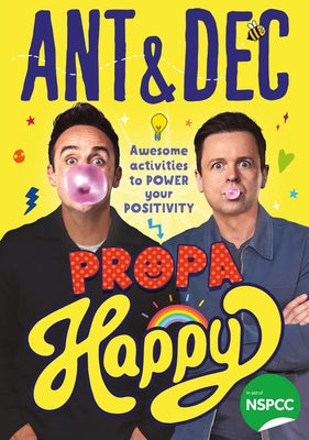 Propa Happy: Awesome Activities to Power Your Positivity by McPartlin, Ant