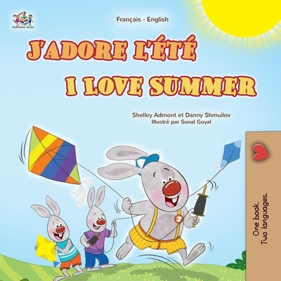 I Love Summer (French English Bilingual Children's Book) by Admont, Shelley