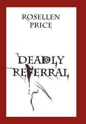 Deadly Referral by Price, Rosellen