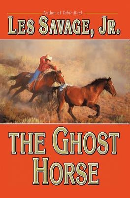 The Ghost Horse by Savage, Les