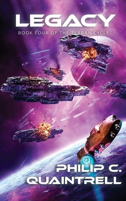 Legacy: (The Terran Cycle: Book 4) by Quaintrell, Philip C.